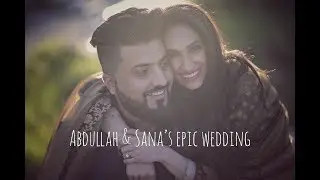 ABDULLAH & SANA'S EPIC WEDDING | VIDEOGENIC