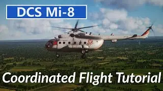 DCS Mi-8: Coordinated Flight Tutorial