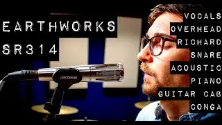 Extensive Recording Tests - Earthworks SR314 - Vocal, Acoustic, Overhead, Richard, Piano, Guitar Cab