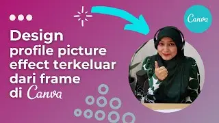 Canva | Cara Buat Effect Gambar Terkeluar Dari Frame