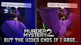 MM2 But The Video Ends if i RAGE (Murder Mystery 2)
