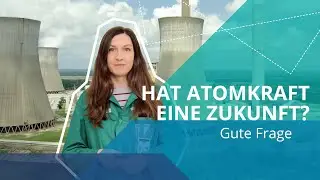 Past or future: What next for nuclear energy? ☢️ | Good Question on nuclear energy