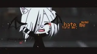 hate me😩💞meme//gacha life