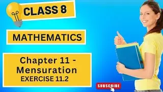 Chapter 11 - Mensuration | EXERCISE 11.2 | Class 8 Maths | Exambia