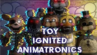 [FNAF] - speed edit - toy ignited animatronics