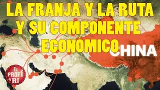 LA FRANJA Y LA RUTA Y SU COMPONENTE ECONÓMICO
