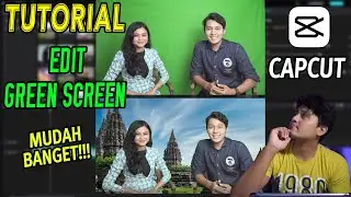 Tutorial edit GREEN SCREEN pada CAPCUT | MUDAH BANGET!!!