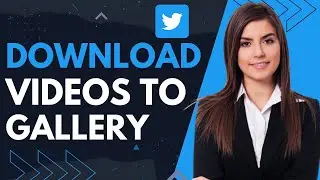 How to Download Twitter Videos To Gallery - 2023
