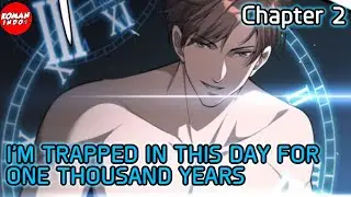 I’m Trapped In This Day For One Thousand Years Chapter 2 Indonesia -  Sistem Reinkarnasi Ruang-Waktu
