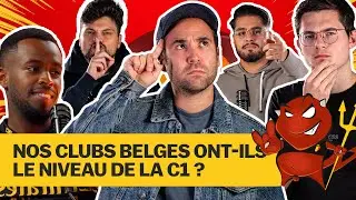 ⚽🇧🇪 Nos clubs belges ont-ils le niveau de la C1 ? #NoyauDur8