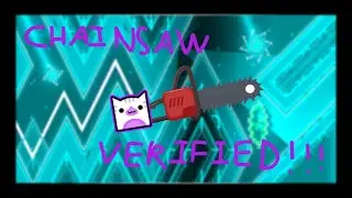 Verification - Chainsaw (Extreme Demon)