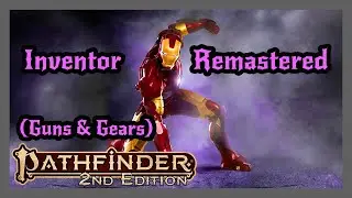 All Inventor Changes from Guns & Gears Remastered! Pathfinder 2e.