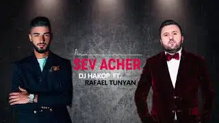 DJ Hakop - “Sev Acher” ft. Rafael Tunyan (2019)