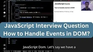 How to handle events in DOM | JavaScript Interview Question | Part 8
