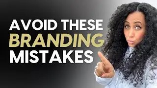 How To Avoid The Biggest Branding Mistakes Now