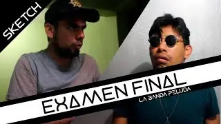 SKETCH - Exámenes finales de las carreras