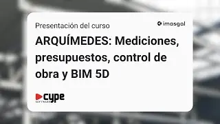 Curso de ARQUIMEDES: Mediciones, presupuestos, control de obra y BIM 5D | Imasgal