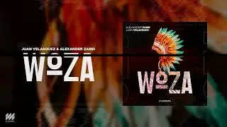 Juan Velasquez & Alexander Zabbi - WOZA (Original Mix)