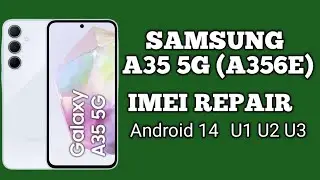 Samsung A35 5g (A356E) imei repair done| how to repair samsung a356e 5g imei repair