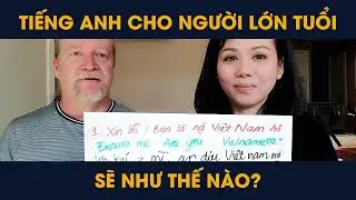 TIẾNG ANH CHO NGƯỜI LỚN TUỔI