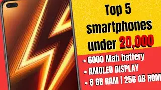 TOP 5 BEST MOBILE PHONES UNDER RS 20000 | TOP 5 SMARTPHONES UNDER 20000 | SMARTPHONES UNDER 20K |