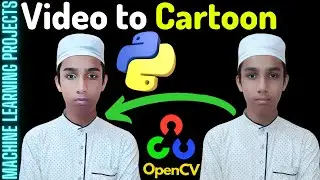 Video to Cartoon - Machine Learning Projects
