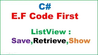 C# EntityFramework Ep.01 : ListView SQLServer - Save,Retrieve,Show [Code First]