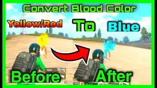 HOW TO CHANGE BLOOD COLOR IN PUBG MOBILE | CHANGE BLOOD COLOR RED/YELLOW TO BLUE IN PUBG MOBILE XGE