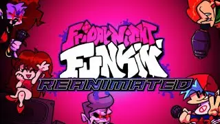 Friday Night Funkin - Reanimated Mod