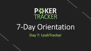 How to Use LeakTracker to Find and Plug Leaks | PokerTracker 4 Orientation Day 7