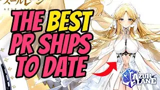BEST PR SHIPS EVER?! PR5 Overview & First Impressions | Azur Lane
