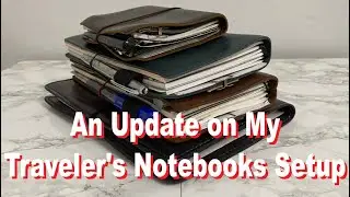 An Update on My Traveler's Notebooks Setup