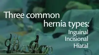 Surgical Team Specializes in Hernia Repair