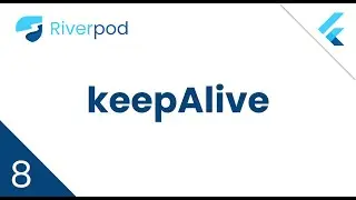 8. keep alive Riverpod | Flutter