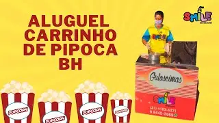 Aluguel carrinho de pipoca BH | Smile recreações (31)9.8445-2069