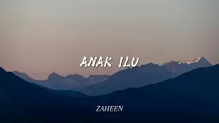 ZAHEEN - ANAK ILU (COVER)