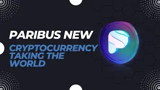 Paribus: The New Cryptocurrency Taking the World by Storm
