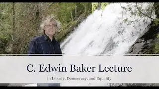 C. Edwin Baker Lecture for Liberty, Equality, and Democracy - Spring 2023