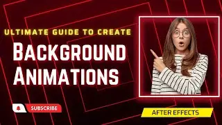 The Ultimate Guide to Creating Background Animations in After Effect
