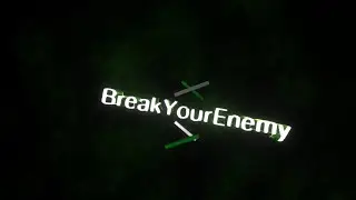 Intro Opening 3D Channel Youtube Break Your Enemy