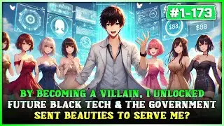 By Being a Villain, I Unlocked Future Tech—Now the Government Sends Beauties to Serve Me?