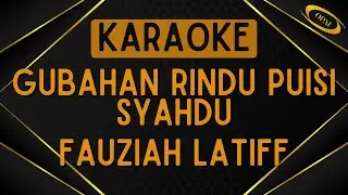 Fauziah Latiff - Gubahan Rindu Puisi Syahdu [Karaoke]