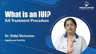 What is an IUI? || IUI Treatment Procedure || IUI Success Rate Dr. Shilpi Srivastava Medicover