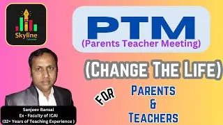 A PTM That Changed The Life (Parents & Teachers Must Watch) By Sanjeev Bansal | Skyline Tutorials