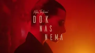 Nika Turković - dok nas nema