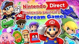 Our Nintendo Switch 2 Direct DREAM Games (ft. Nintendo YouTubers) | 3D Mario, Kirby, & More!