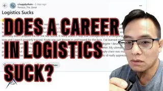 Does Working in Logistics Suck? Tips for a new career in logistics.