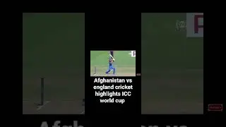 "Thrilling Showdown: Afghanistan vs England Cricket Match Highlights!"