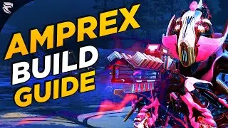 Warframe: Amprex  Build Guide (2020)