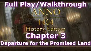 ANNO 1404 - Chapter 3 - Departure for the Promised Land - Hard Difficulty
